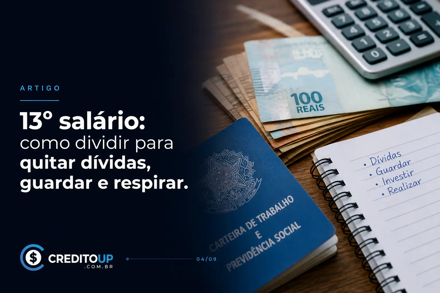Notas de 100 reais, moedas e Carteira de Trabalho com 13º salário