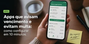 Smartphone com tela 'Meus pagamentos' e texto sobre apps de vencimento