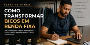 Homem planejando finanças com foco em transformar bicos em renda fixa