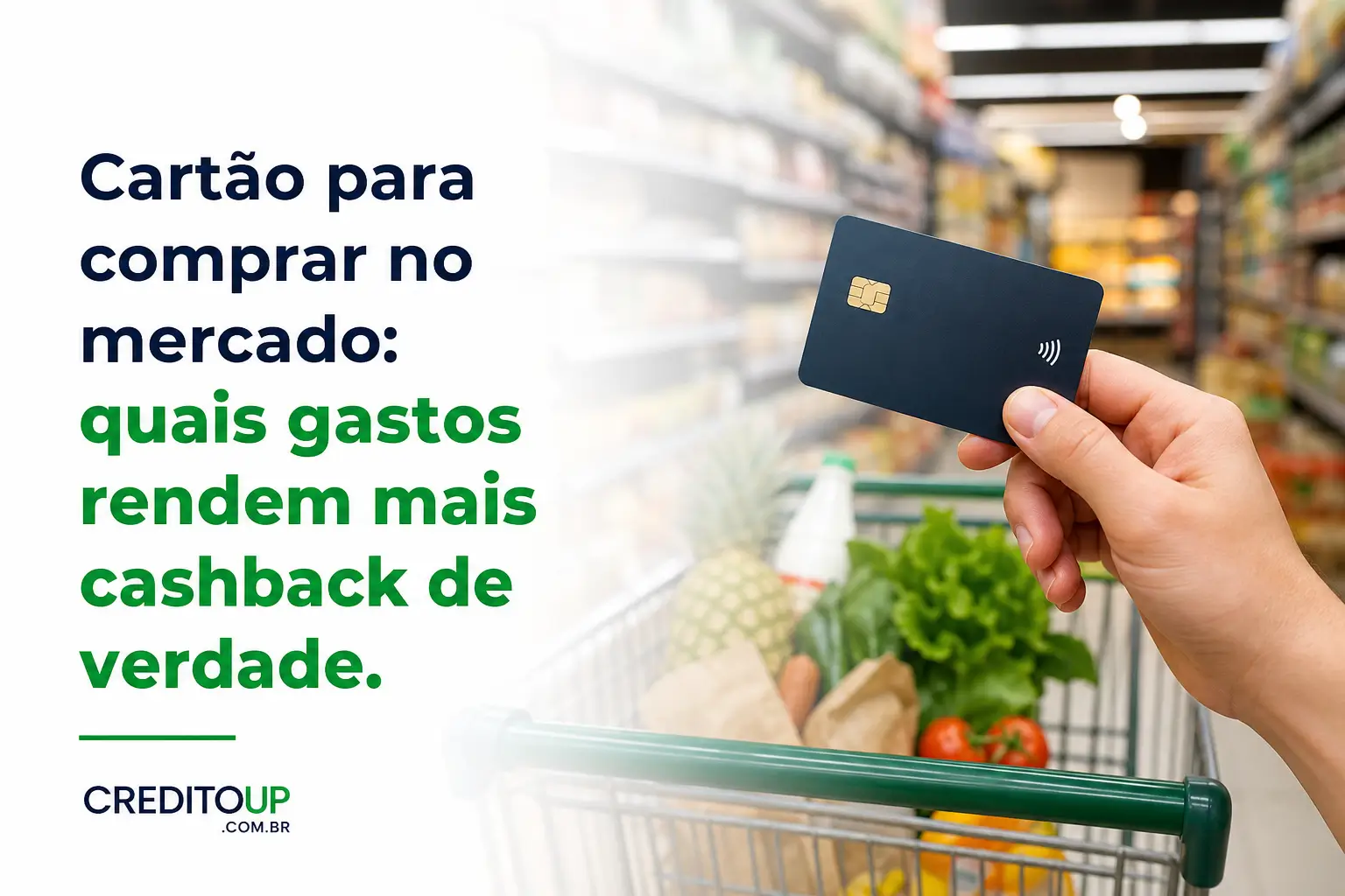 Crédito: Cartão em supermercado para obter cashback