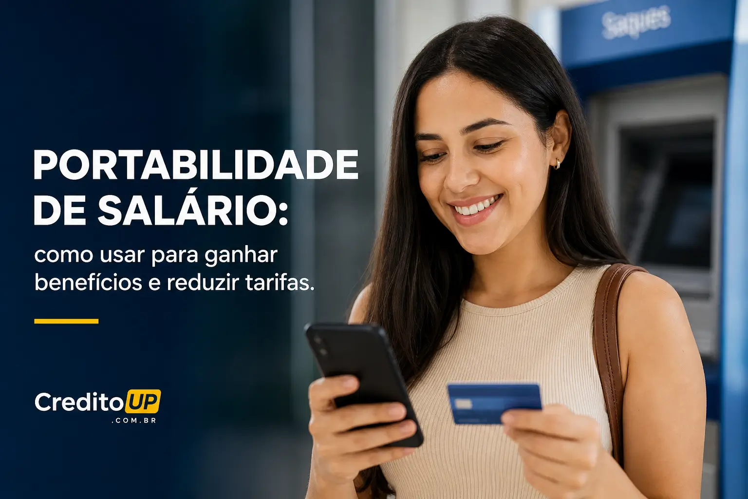 Mulher com celular e cartão, portabilidade de salário, CréditoUP